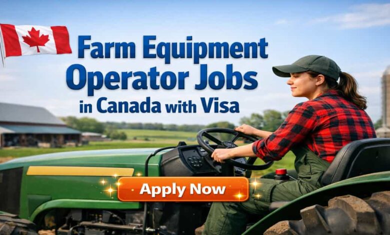 Farm Equipment Operator Jobs in Canada with Visa