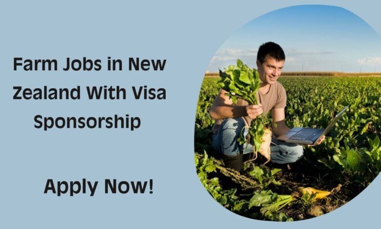 Farm Jobs in New Zealand With Visa Sponsorship