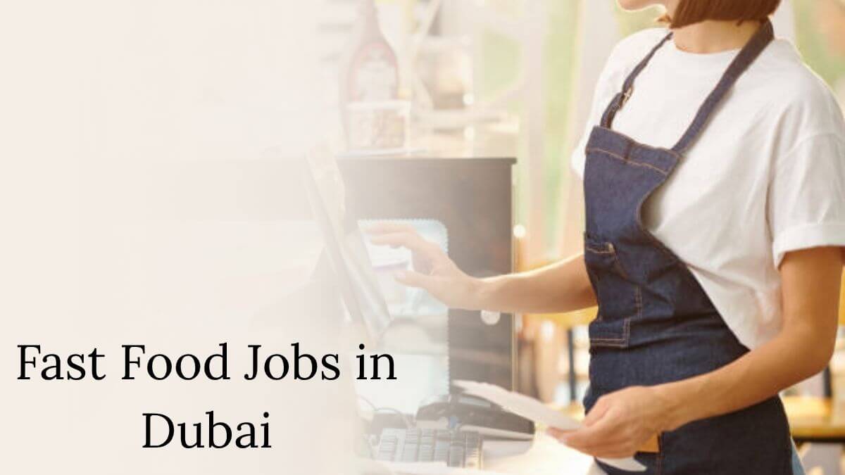 Fast Food Jobs in Dubai