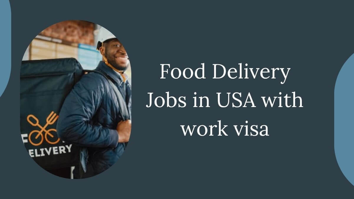 Food Delivery Jobs in USA with work visa