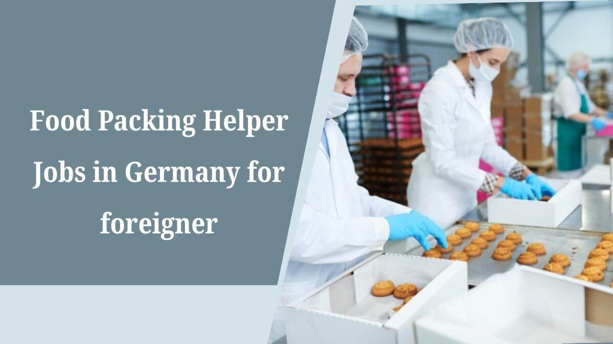 Food Packing Helper Jobs in Germany for foreigner