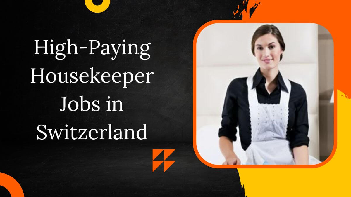 High-Paying Housekeeper Jobs in Switzerland