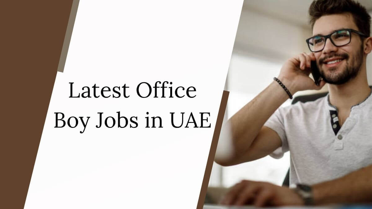 Latest Office Boy Jobs in UAE