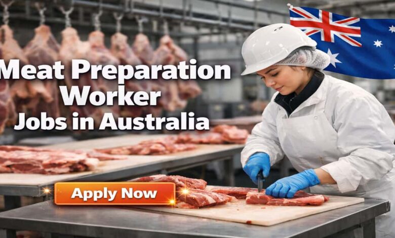 Meat Preparation Worker Jobs in Australia