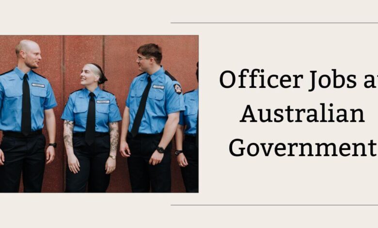 Officer Jobs at Australian Government