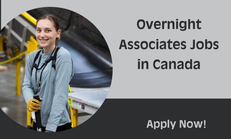 Overnight Associates Jobs in Canada