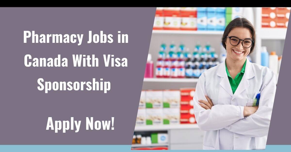 Pharmacy Jobs in Canada With Visa Sponsorship