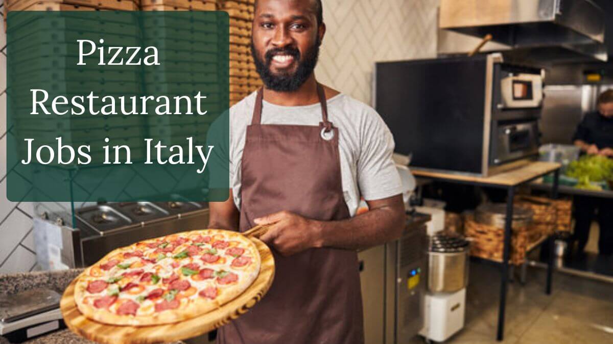 Pizza Restaurant Jobs in Italy