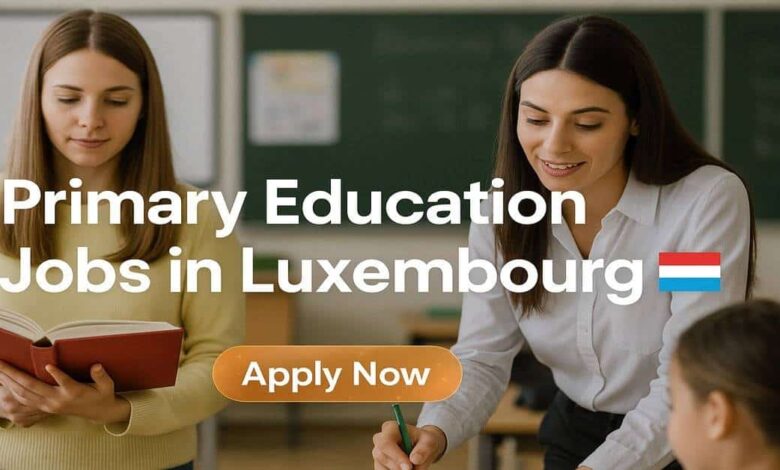 Primary Education Jobs in Luxembourg