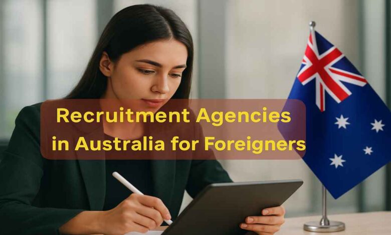 Recruitment Agencies in Australia for Foreigners