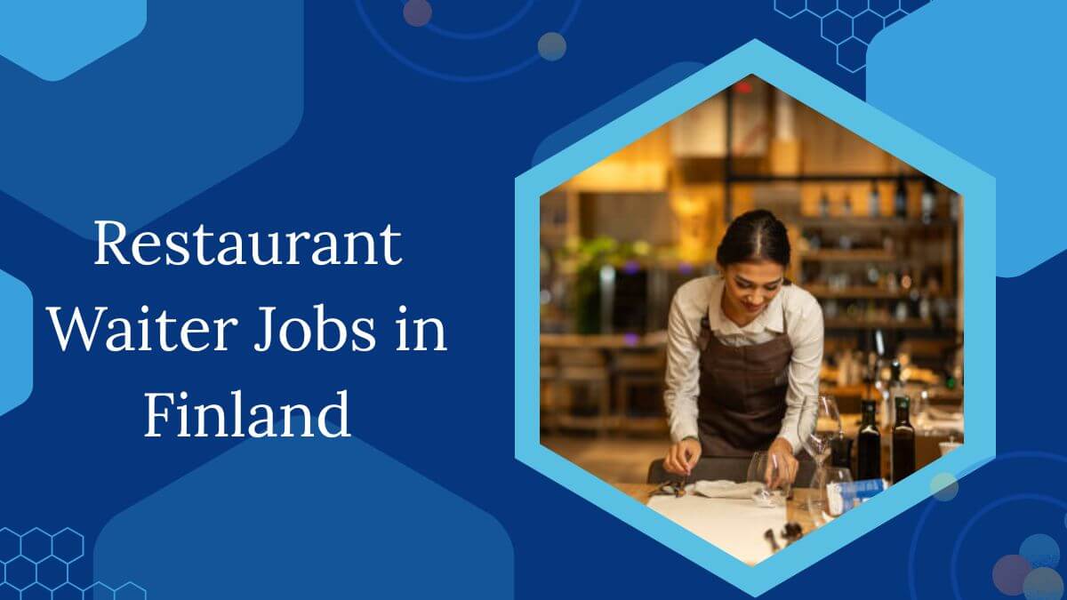 Restaurant Waiter Jobs in Finland