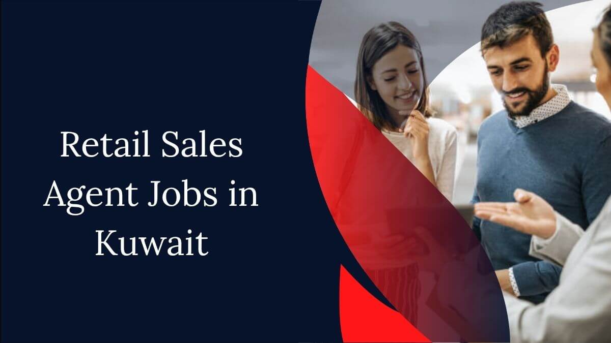Retail Sales Agent Jobs in Kuwait