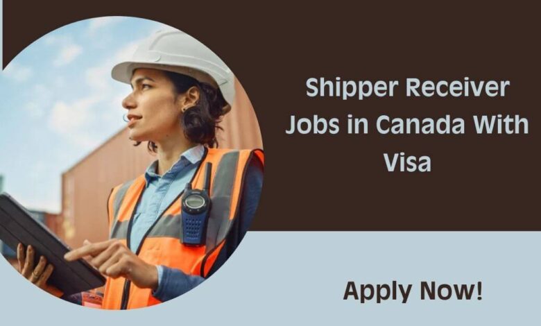 Shipper Receiver Jobs in Canada With Visa