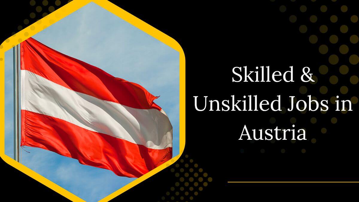 Skilled & Unskilled Jobs in Austria