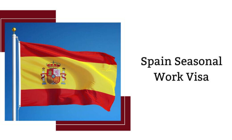 Spain Seasonal Work Visa