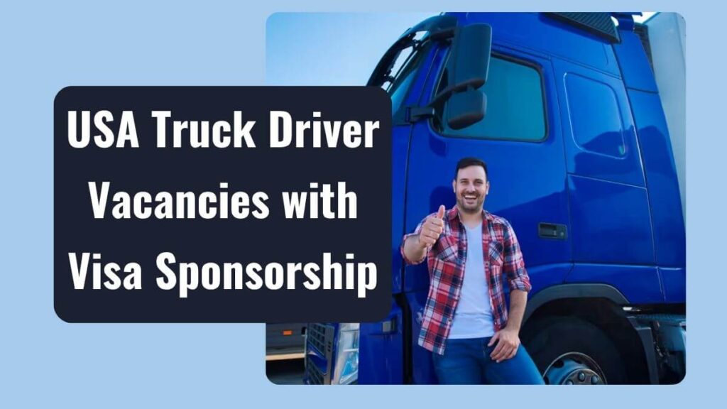 USA Truck Driver Vacancies with Visa Sponsorship