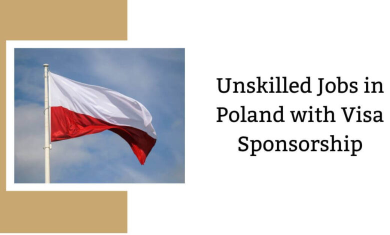 Unskilled Jobs in Poland with Visa Sponsorship