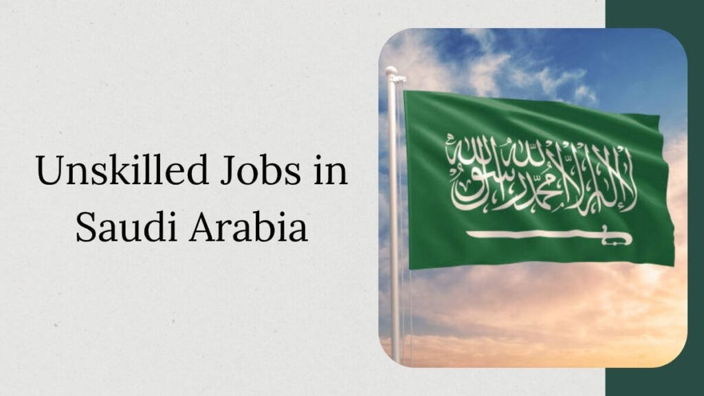 Unskilled Jobs in Saudi Arabia