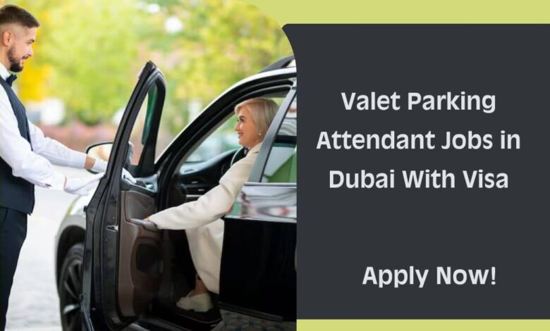 Valet Parking Attendant Jobs in Dubai With Visa