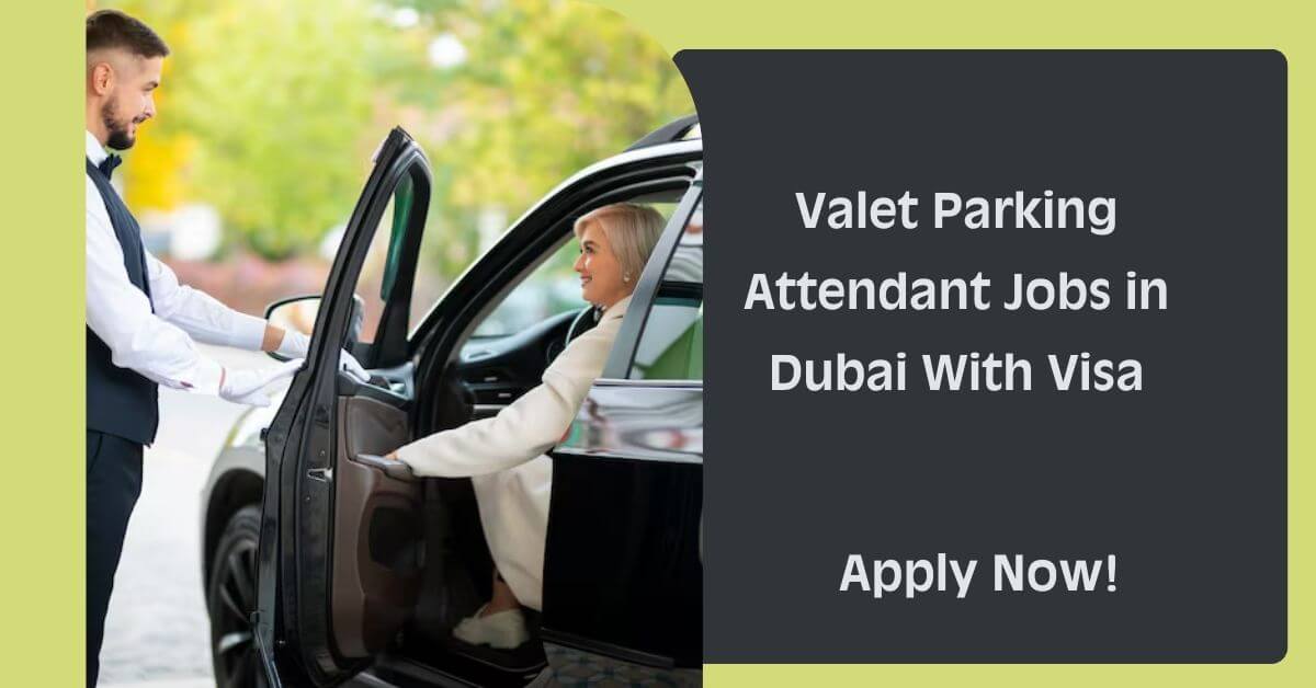 Valet Parking Attendant Jobs in Dubai With Visa