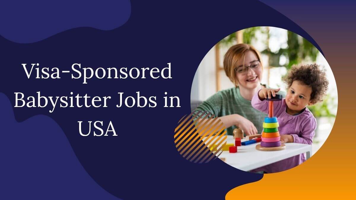 Visa-Sponsored Babysitter Jobs in USA