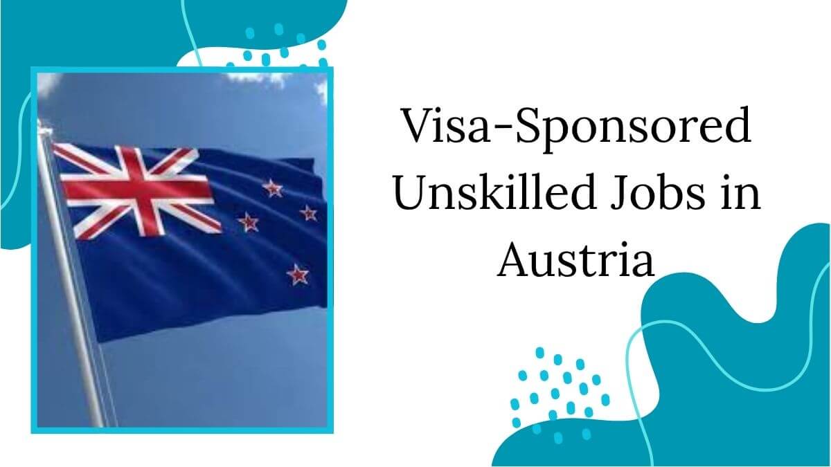 Visa-Sponsored Unskilled Jobs in Austria