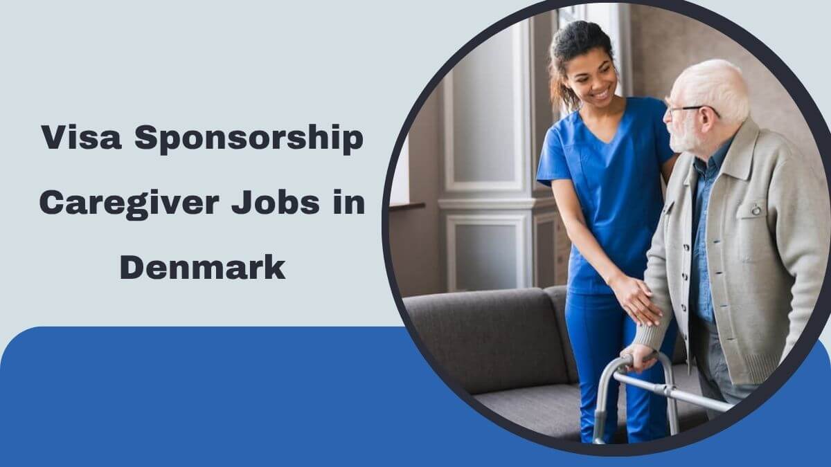 Visa Sponsorship Caregiver Jobs in Denmark