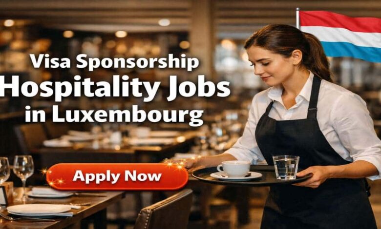 Visa Sponsorship Hospitality Jobs in Luxembourg