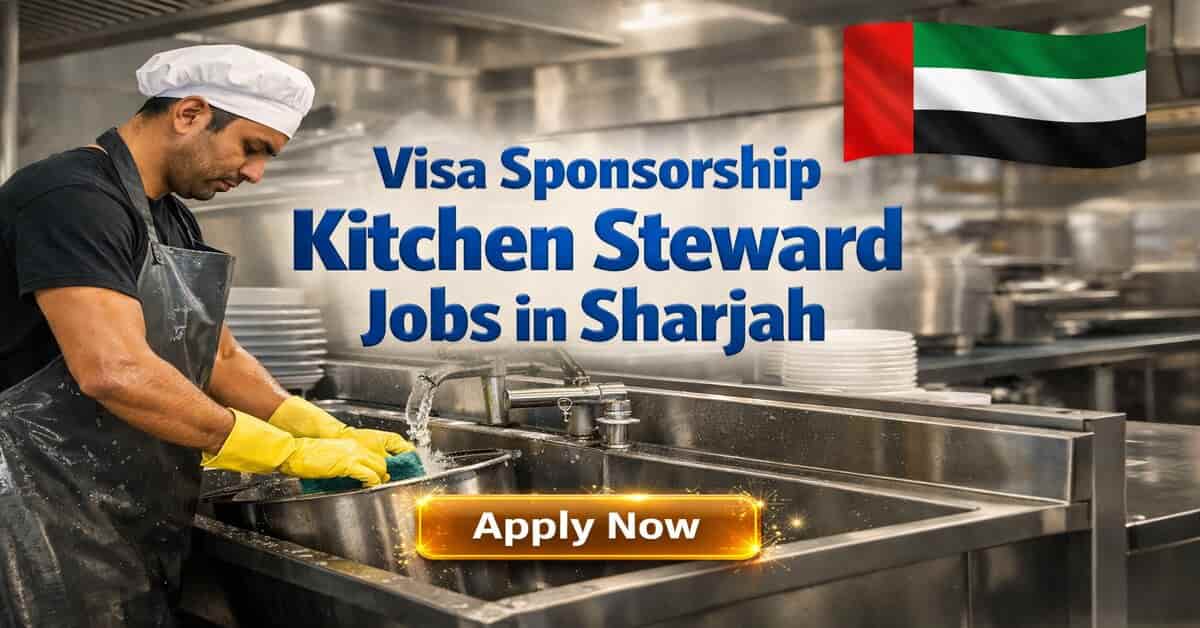 Visa Sponsorship Kitchen Steward Jobs in Sharjah