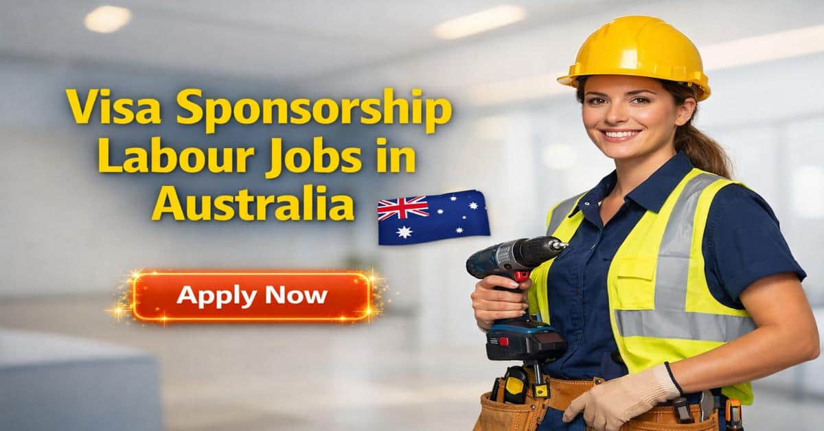 Visa Sponsorship Labour Jobs in Australia