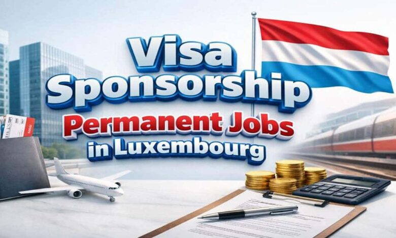Visa Sponsorship Permanent Jobs in Luxembourg