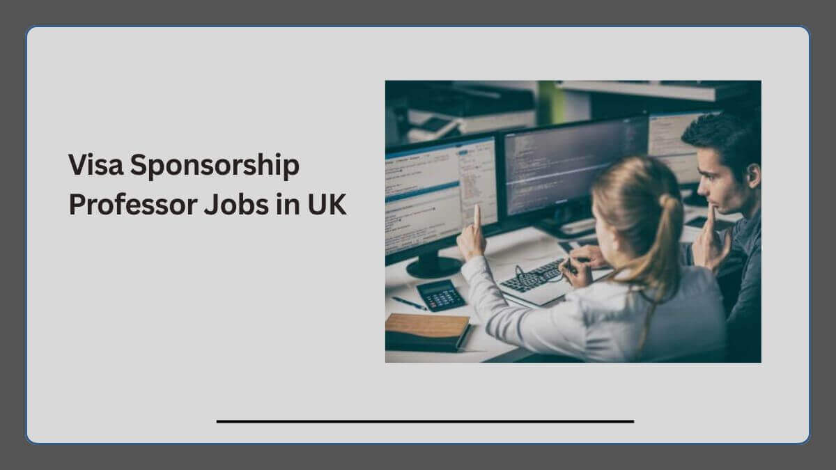 Visa Sponsorship Professor Jobs in UK