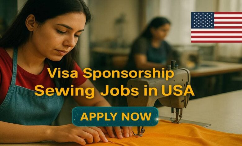 Visa Sponsorship Sewing Jobs in USA
