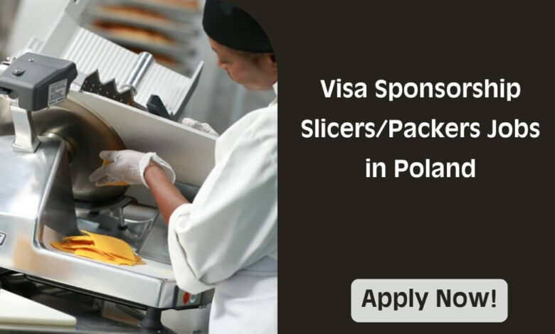 Visa Sponsorship SlicersPackers Jobs in Poland