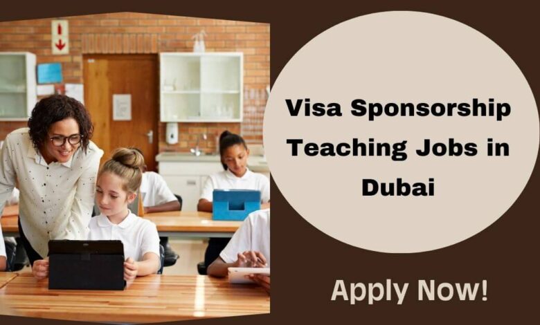 Visa Sponsorship Teaching Jobs in Dubai