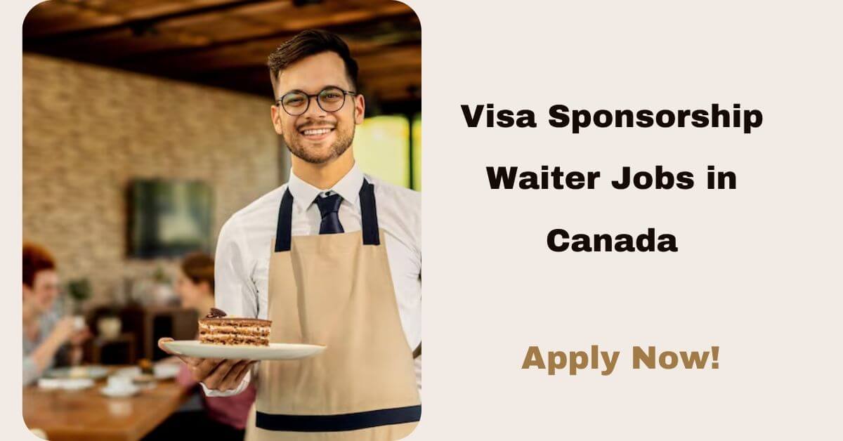 Visa Sponsorship Waiter Jobs in Canada