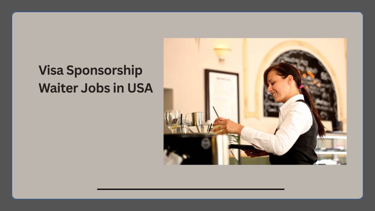 Visa Sponsorship Waiter Jobs in USA