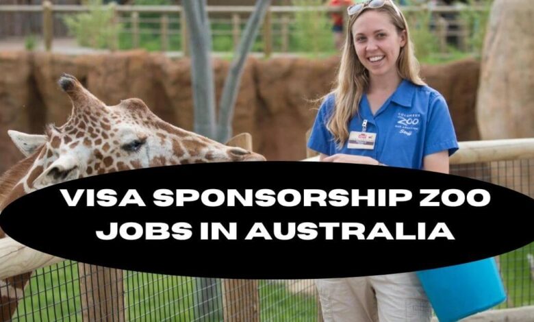 Visa Sponsorship Zoo Jobs in Australia