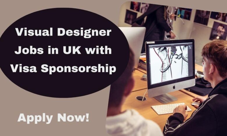 Visual Designer Jobs in UK with Visa Sponsorship