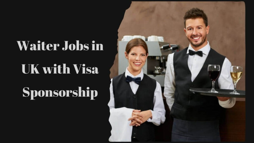 Waiter Jobs in UK with Visa Sponsorship