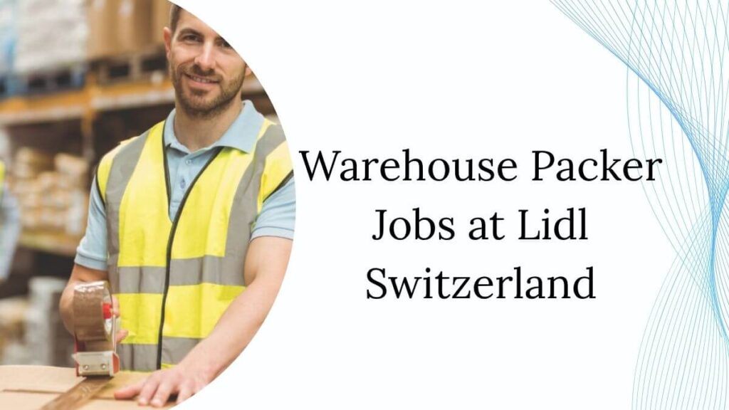 Warehouse Packer Jobs at Lidl Switzerland