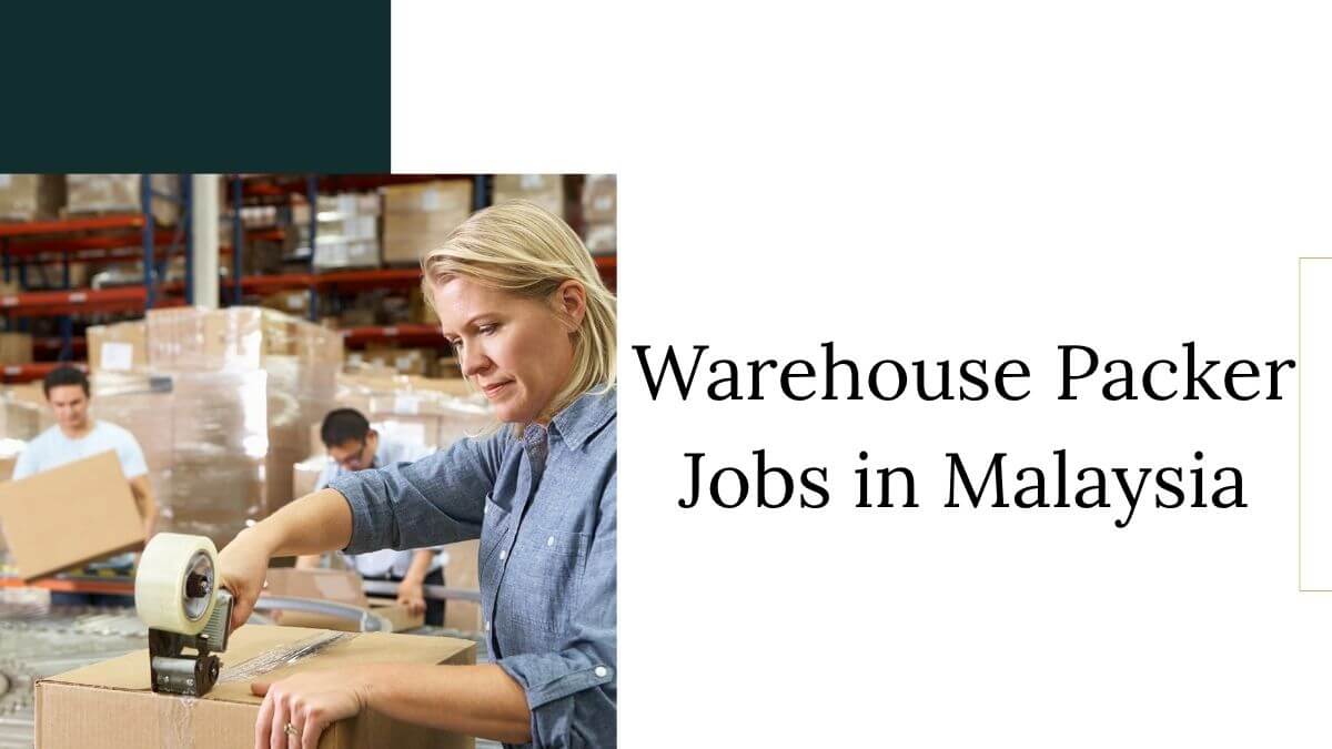 Warehouse Packer Jobs in Malaysia