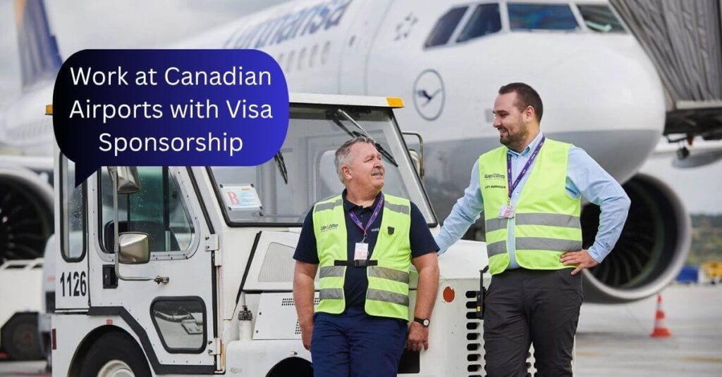 Work at Canadian Airports with Visa Sponsorshi
