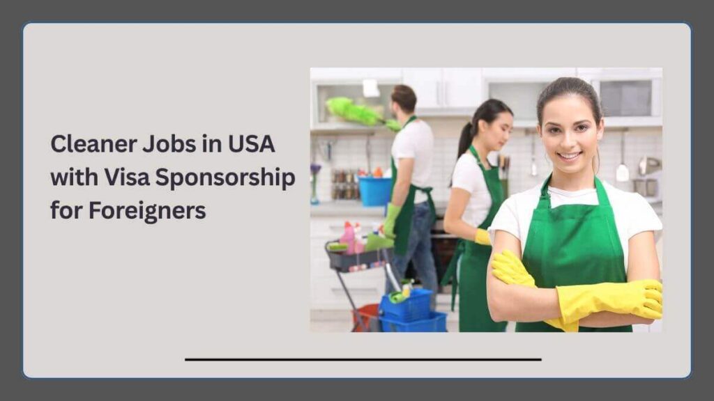 Cleaner Jobs in USA with Visa Sponsorship for Foreigners