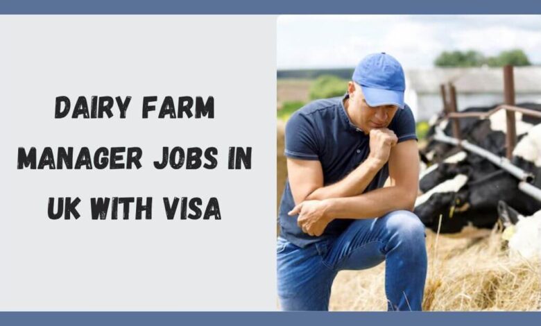 Dairy Farm Manager Jobs in UK with Visa