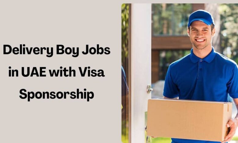 Delivery Boy Jobs in UAE with Visa Sponsorship