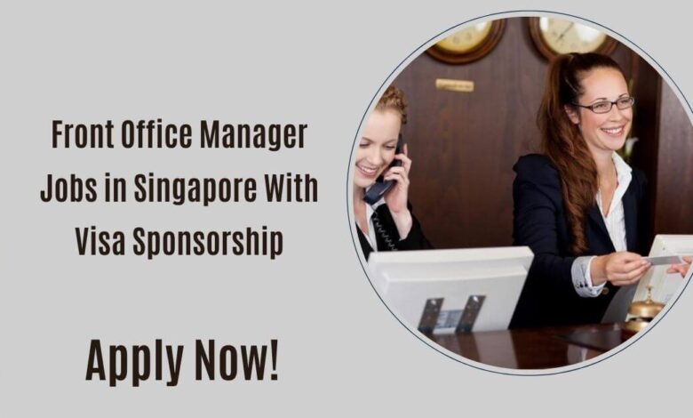Front Office Manager Jobs in Singapore With Visa Sponsorship