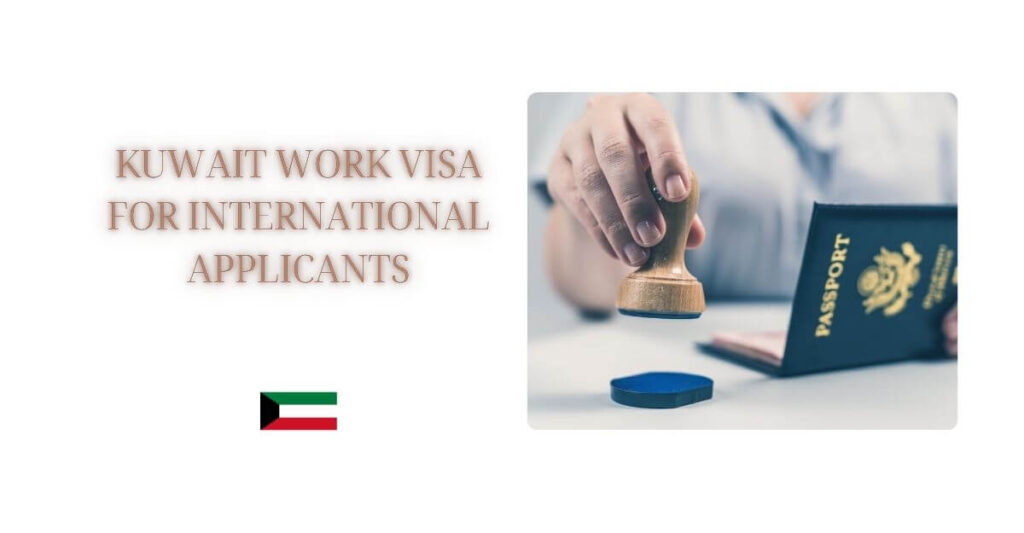 Kuwait Work VISA for International Applicants