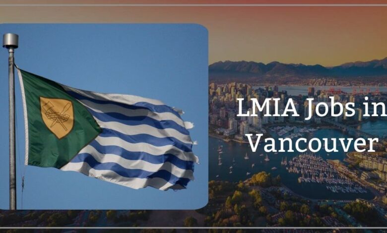 LMIA Jobs in Vancouver
