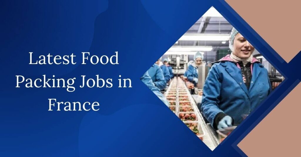 Latest Food Packing Jobs in France